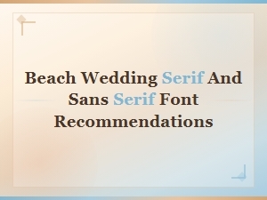 Best Tropical Serif and Sans Serif Fonts for Beach Wedding Invitations