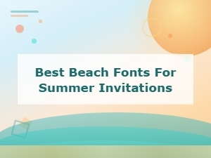 Best Beach Fonts for Summer Invitations – Tropical Display Collection