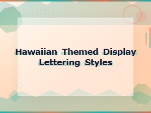 Hawaiian Themed Display Lettering Styles